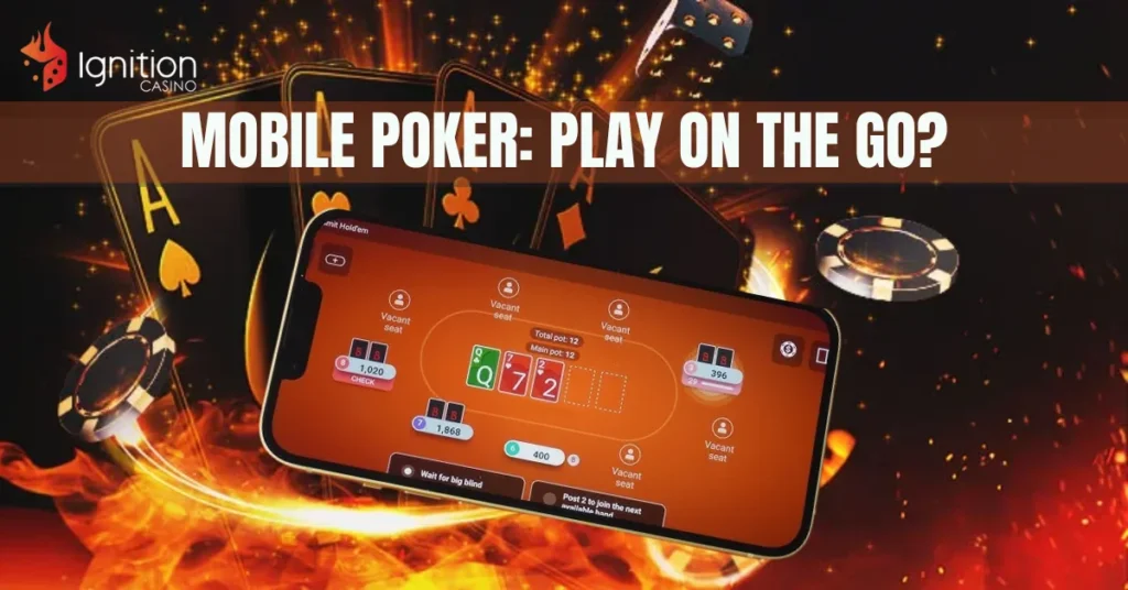 Mobile Poker: Play On the Go?